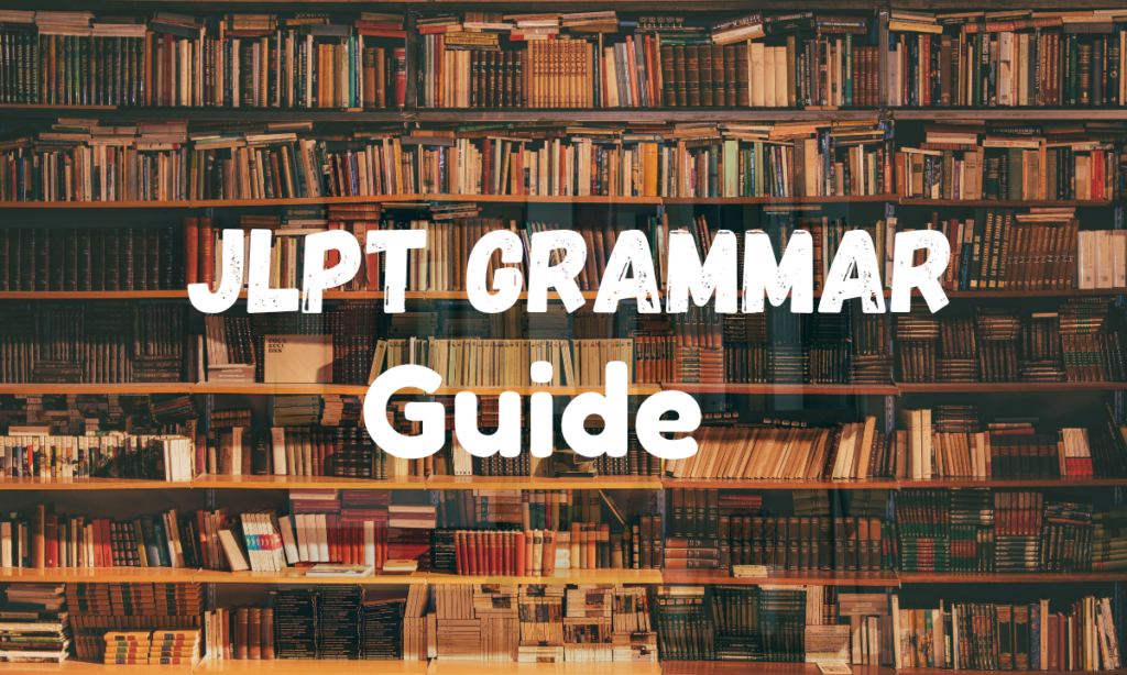 JLPT grammar guide