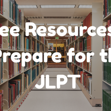 Free Resources to Prepare for the JLPT Japanese Test in 2025