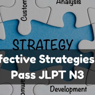 Effective Strategies to Pass JLPT N3: Study Plan and Practice Tips