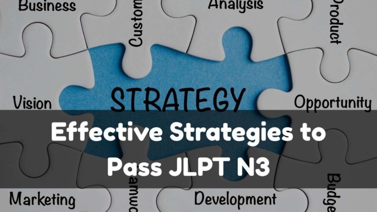Effective Strategies to Pass JLPT N3 Structure : Study Plan and Practice Tips