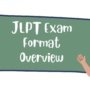 JLPT Exam Format Overview: Full Guide for Beginners