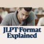 JLPT Format Explained: Exam Flow, Levels, and Scoring