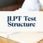 JLPT Structure: From Question Types to Section Weights