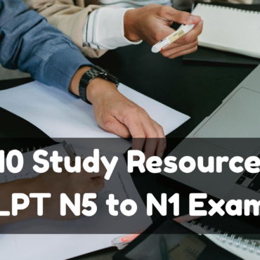 Top 10 Study Resources for JLPT N5 to N1 Exams