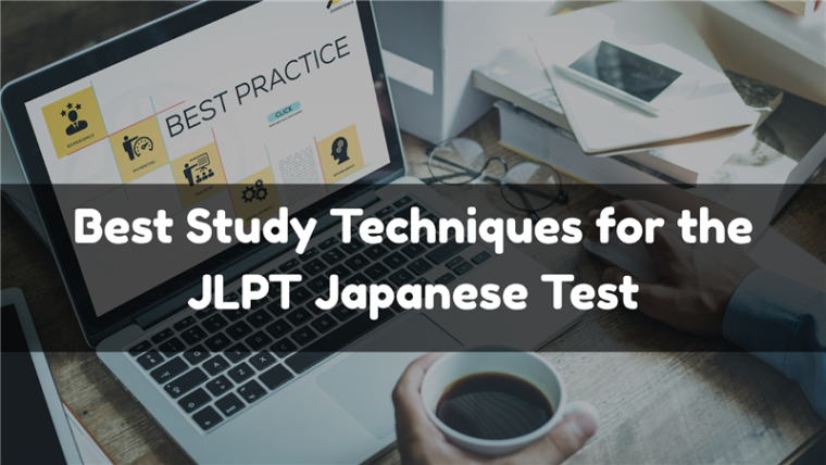 Best Study Techniques for the JLPT Japanese Test Beginners (N5 & N4)