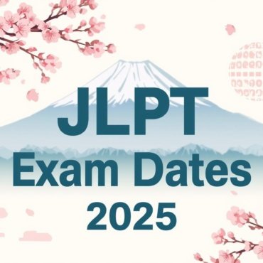 JLPT Exam Dates 2025: Complete Guide for Indian Students