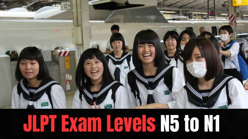 JLPT Exam Levels N5 to N1