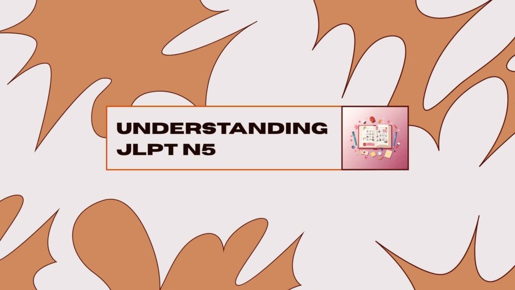 Understanding JLPT N5