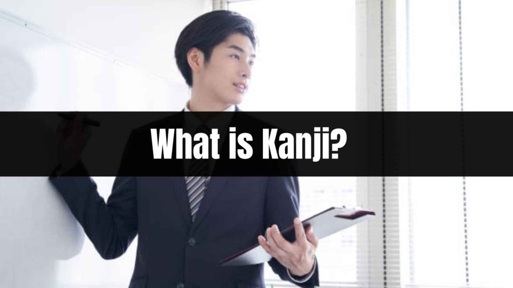 What is Kanji?