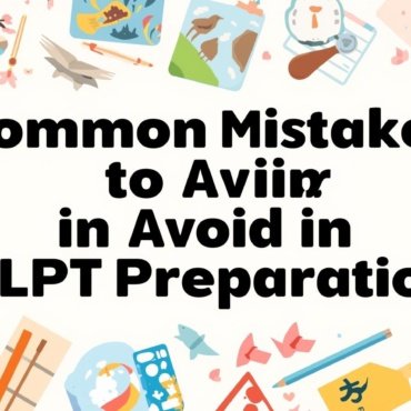 Common Mistakes to Avoid in JLPT Preparation: A Complete Guide for 2025