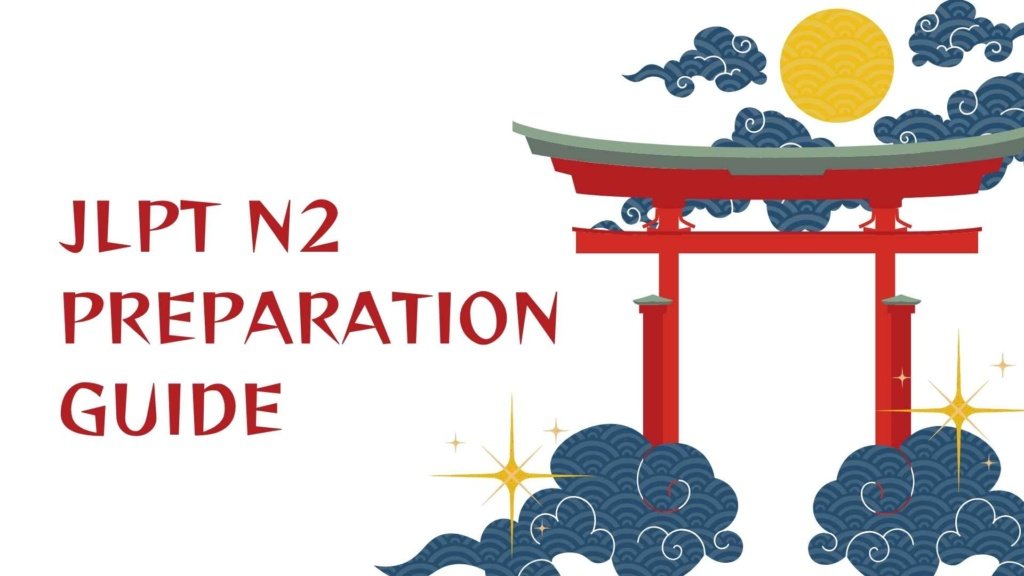 JLPT N2 Preparation Guide