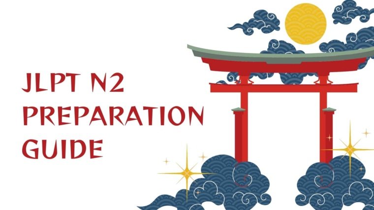JLPT N2 Preparation Guide: Advanced Strategies for Success