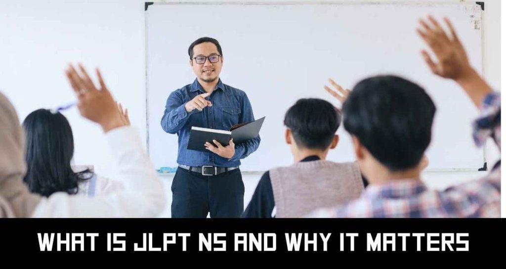 What Is JLPT N5 and Why It Matters