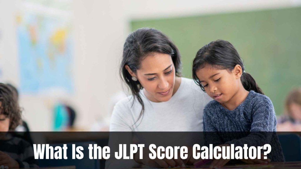 What Is the JLPT Score Calculator?