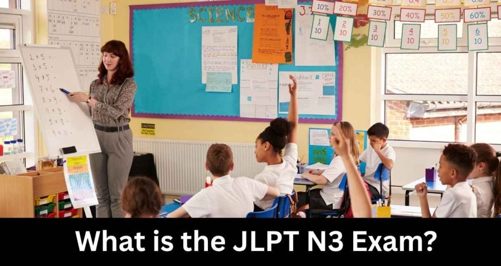 What is the JLPT N3 Exam?