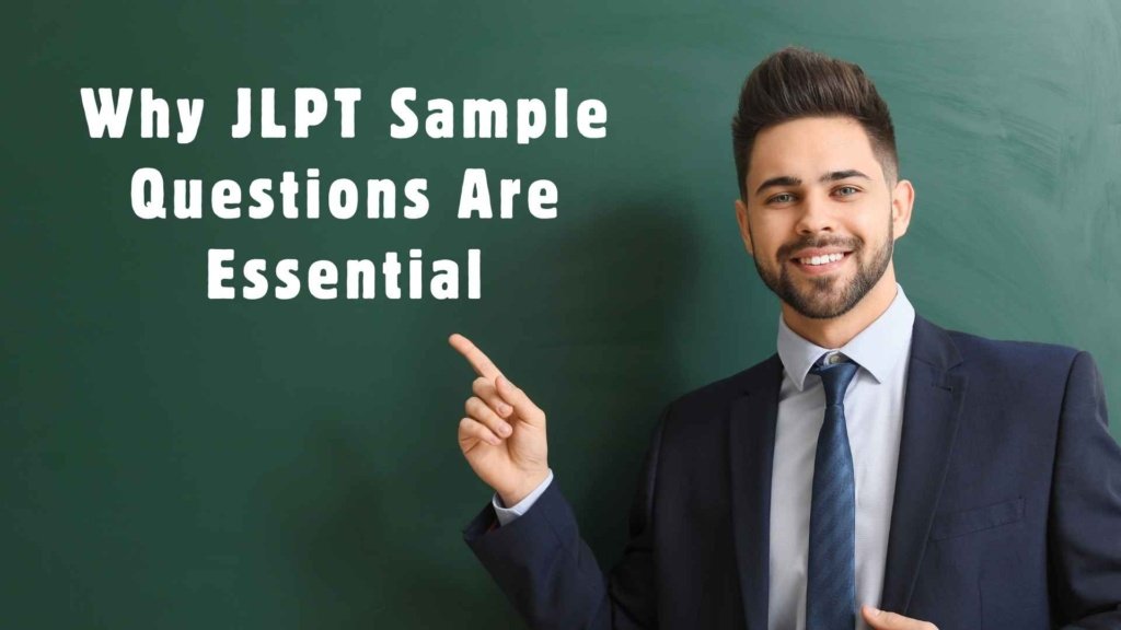 Why JLPT Sample Questions Are Essential