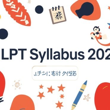 JLPT Syllabus 2025: Detailed Exam Pattern, Vocabulary & Grammar for All Levels