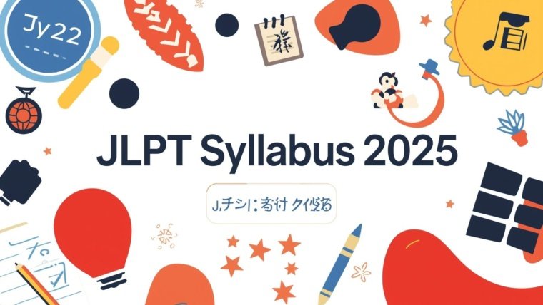 JLPT Syllabus 2025: Detailed Exam Pattern, Vocabulary & Grammar for All Levels