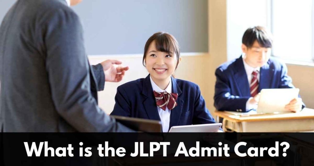 What is the JLPT Admit Card?