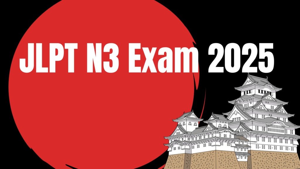 JLPT N3 Exam 2025