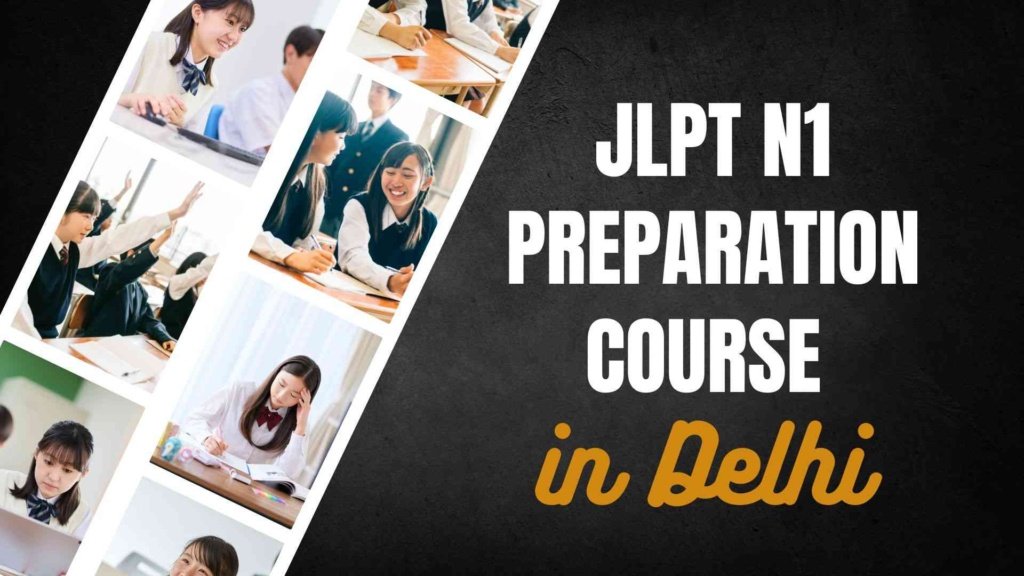 JLPT N1 Preparation Course in Delhi