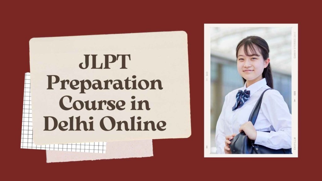 JLPT Preparation Course in Delhi Online