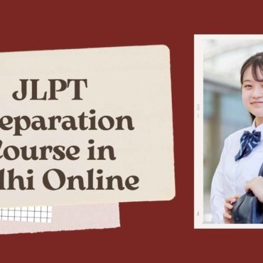 JLPT Preparation Course in Delhi Online A Complete & In-Depth Guide for 2026
