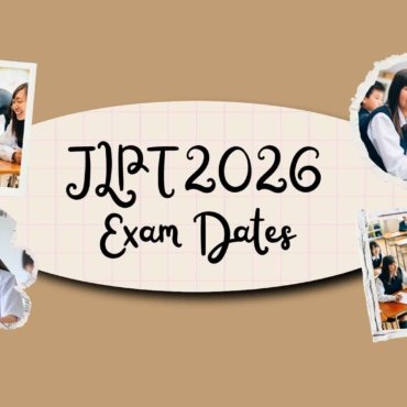 JLPT 2026 Exam Dates Registration Process Important Deadlines and Preparation Tips
