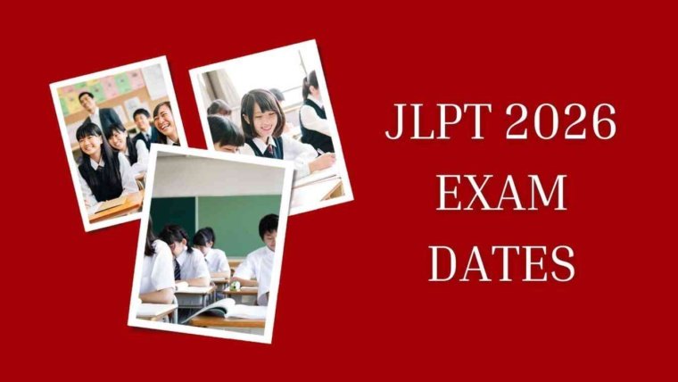JLPT 2026 Exam Dates Out: Complete Guide to July & December Tests, Registration, Preparation & Results