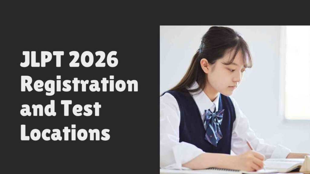 JLPT 2026 Registration and Test Locations