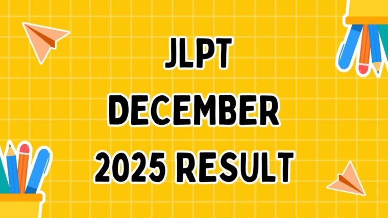 JLPT December 2025 Result Live: Check Your Scores Online Now