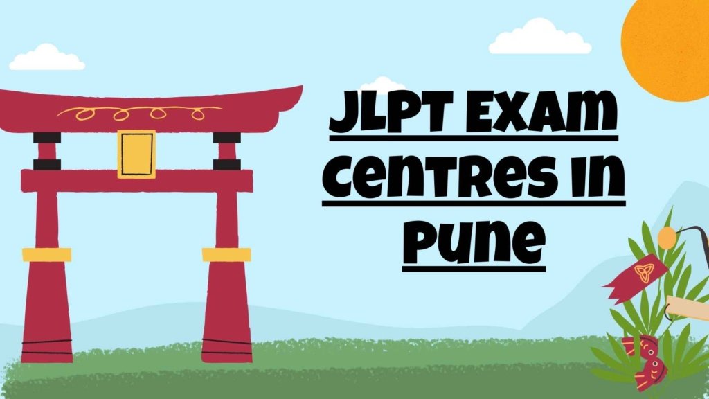JLPT Exam Centres in Pune