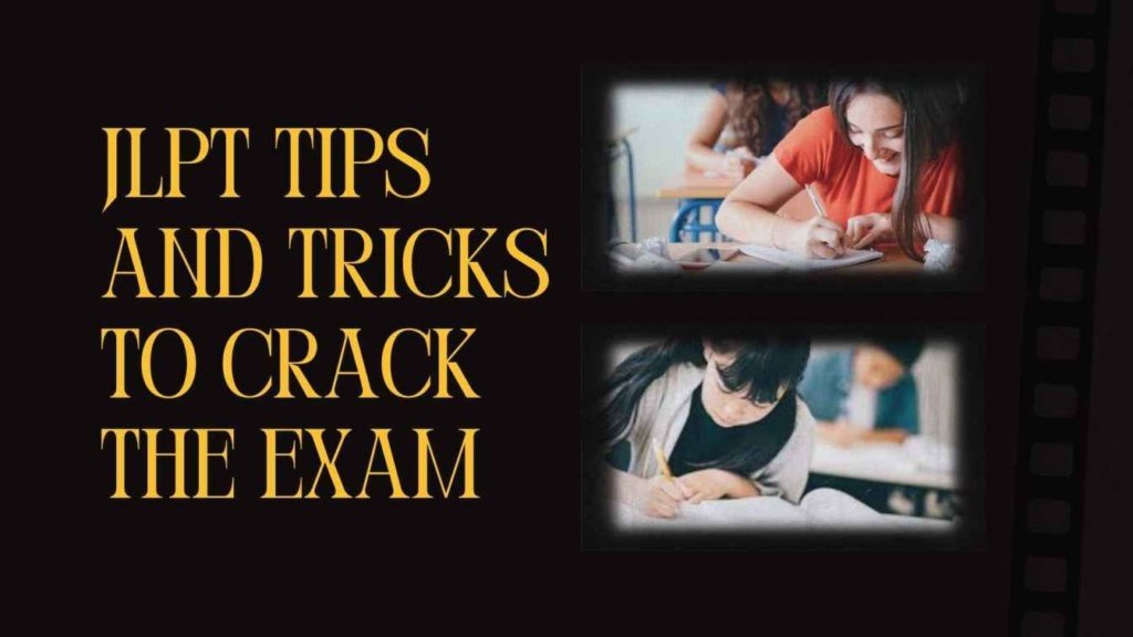 JLPT Tips and Tricks to Crack the Exam