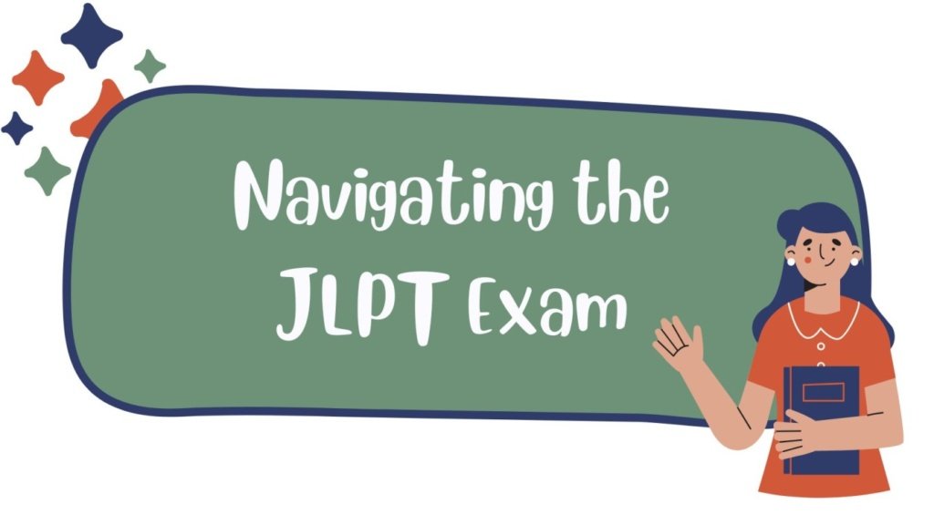 Navigating the JLPT Exam