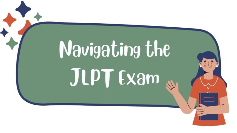 Navigating the JLPT Exam: Your Complete JLPT Guide