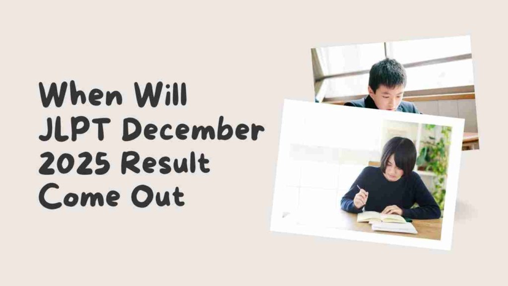 When Will JLPT December 2025 Result Come Out