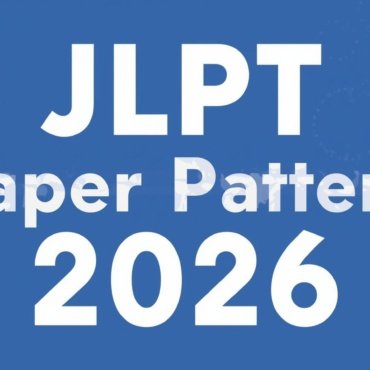 JLPT Paper Pattern 2026: Official Format, Marks & Duration