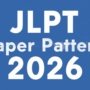 JLPT Paper Pattern 2026: Official Format, Marks & Duration