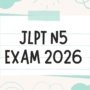 JLPT N5 Exam 2026 Study Plan and Preparation Guide for Beginners