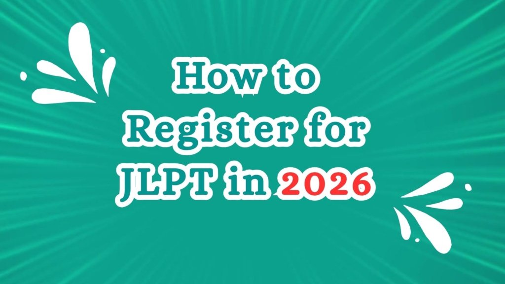 How to Register for JLPT in 2026