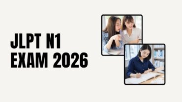 JLPT N1 Exam 2026 Full Details on Dates Syllabus Registration and Results
